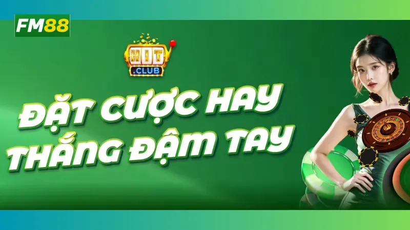 Đặt cược hay, thắng đậm tay!