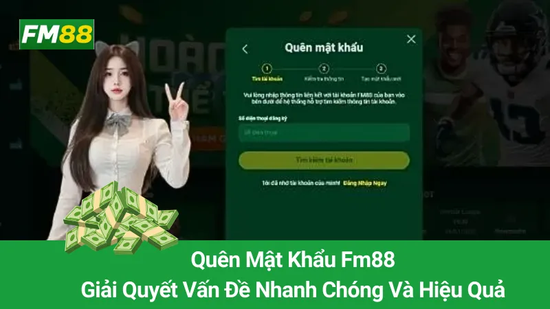 Quên Mật Khẩu Fm88: Giải Quyết Vấn Đề Nhanh Chóng Và Hiệu Quả